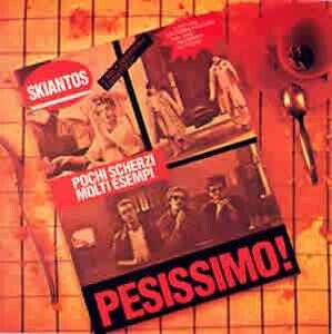 5329127 Skiantos - Pesissimo